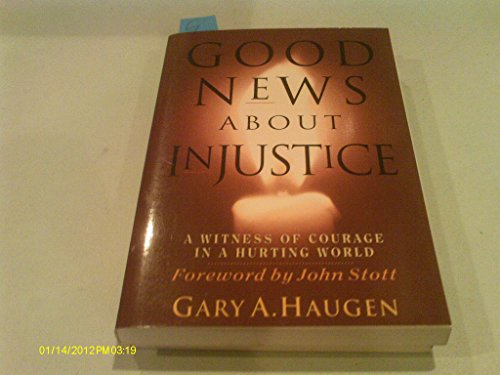 Beispielbild fr Good News About Injustice: A Witness of Courage in a Hurting World (Current Issues, Missions) zum Verkauf von Wonder Book