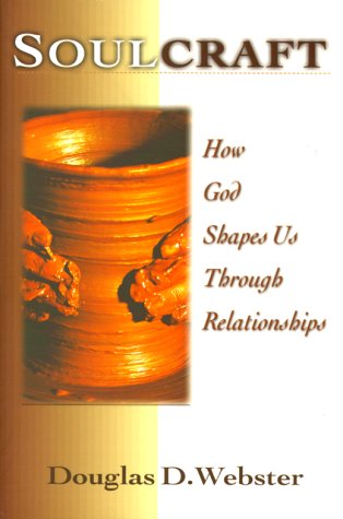 Beispielbild fr Soulcraft: How God Shapes Us Through Relationships zum Verkauf von Wonder Book