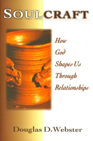 Stock image for Soulcraft: How God Shapes Us Through Relationships for sale by SecondSale