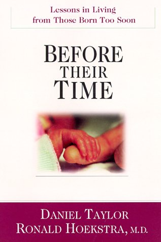 Beispielbild fr Before Their Time: Lessons in Living from Those Born Too Soon zum Verkauf von Once Upon A Time Books