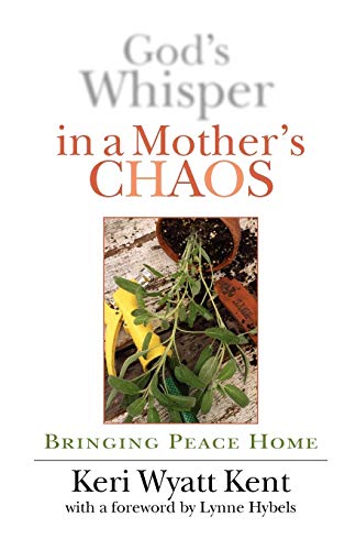 Beispielbild fr God's Whisper in a Mother's Chaos: Bringing Peace Home zum Verkauf von SecondSale