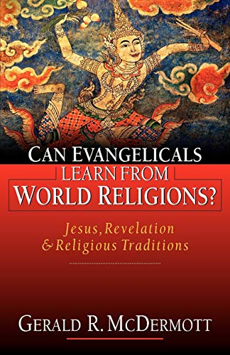 9780830822744: Can Evangelicals Learn from World Religions?: Jesus, Revelation and Religious Traditions