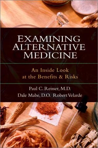 Stock image for Examining Alternative Medicine: An Inside Look at the Benefits & Risks for sale by HPB-Emerald