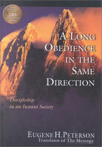 Beispielbild fr A Long Obedience in the Same Direction: Discipleship in an Instant Society zum Verkauf von Books of the Smoky Mountains