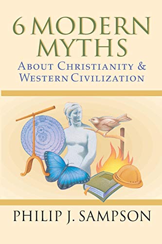 Beispielbild fr 6 Modern Myths About Christianity Western Civilization zum Verkauf von BooksRun