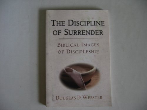 Stock image for The Discipline of Surrender: Biblical Images of Discipleship for sale by Aldersgate Books Inc.