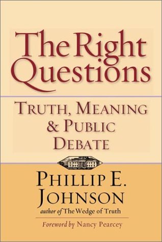 Beispielbild fr The Right Questions: Truth, Meaning & Public Debate zum Verkauf von Gulf Coast Books