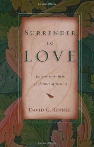 Beispielbild fr Surrender to Love: Discovering the Heart of Christian Spirituality zum Verkauf von New Legacy Books