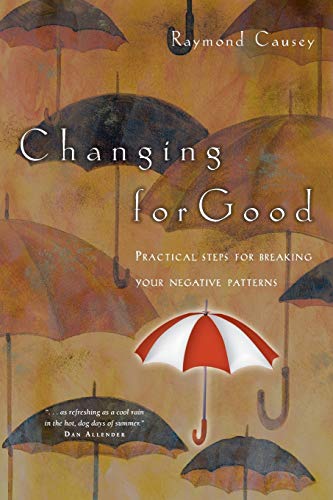 Imagen de archivo de Changing for Good : Practical Steps for Breaking Your Negative Patterns a la venta por Better World Books