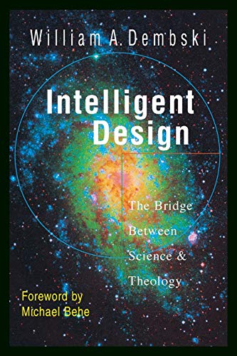 Stock image for Intelligent Design: The Bridge Between Science & Theology for sale by SecondSale
