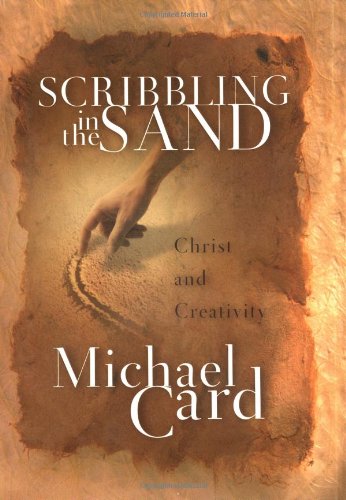 Beispielbild fr Scribbling in the Sand: Christ and Creativity zum Verkauf von SecondSale