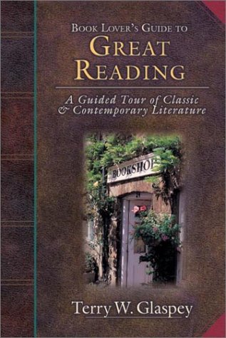 Stock image for Book Lover's Guide to Great Reading: A Guided Tour of Classic & Contemporary Literature for sale by Your Online Bookstore