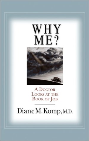 Stock image for Why Me? : A Doctor Looks at the Book of Job for sale by Gulf Coast Books