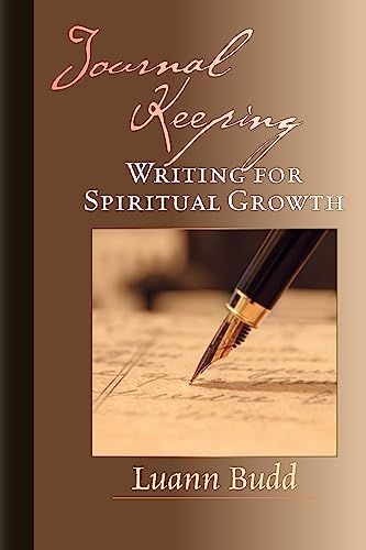 Stock image for Journal Keeping: Writing for Spiritual Growth for sale by Front Cover Books