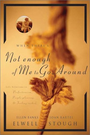 Beispielbild fr When There's Not Enough of Me to Go Around: Life Solutions to Perfectionism, People-Pleasing & Performance Pressures zum Verkauf von HPB-Diamond