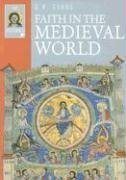 Imagen de archivo de Faith in the Medieval World a la venta por ThriftBooks-Dallas