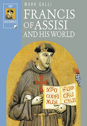 Beispielbild fr Francis of Assisi and His World (Ivp Histories) zum Verkauf von Ergodebooks