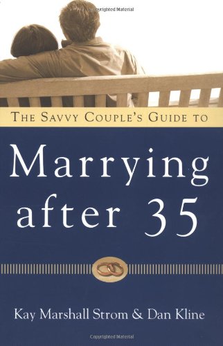 Beispielbild fr The Savvy Couples' Guide to Marrying After 35 zum Verkauf von Wonder Book