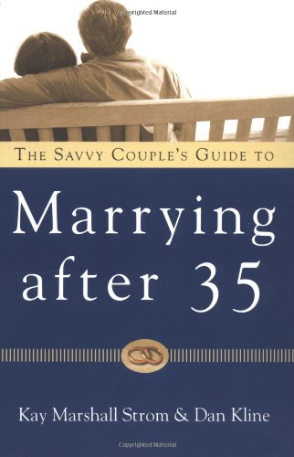 Imagen de archivo de The Savvy Couples' Guide to Marrying After 35 a la venta por Open Books