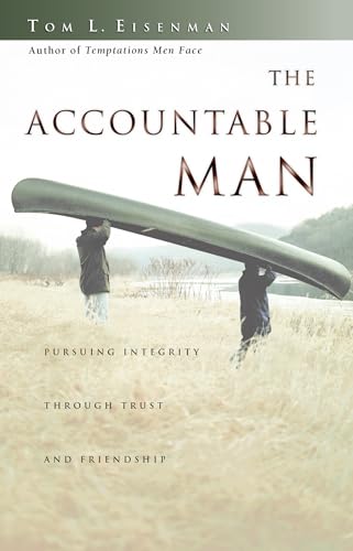 Beispielbild fr The Accountable Man: Pursuing Integrity Through Trust and Friendship zum Verkauf von Goodwill Books