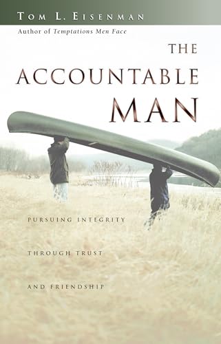 Stock image for The Accountable Man: Pursuing Integrity Through Trust and Friendship for sale by Once Upon A Time Books