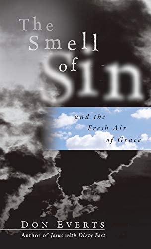 Stock image for The Smell of Sin and the Fresh Air of Grace for sale by PBShop.store US