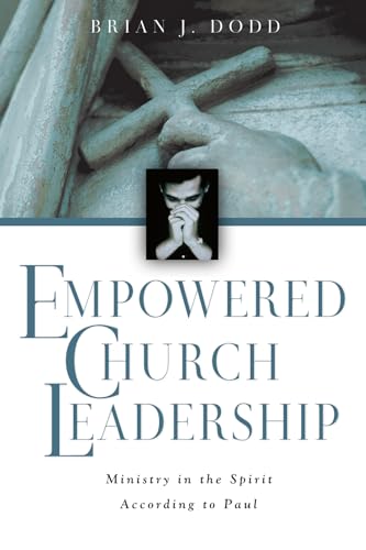 Beispielbild fr Empowered Church Leadership : Ministry in the Spirit According to Paul zum Verkauf von Better World Books: West