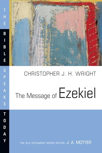 Beispielbild fr The Message of Ezekiel [The Bible Speaks Today series] zum Verkauf von Windows Booksellers