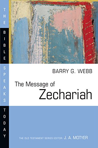 Stock image for The Message of Zechariah: Your Kingdom Come (The Bible Speaks Today Series) for sale by Goodwill of Colorado