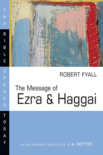 Beispielbild fr The Message of Ezra & Haggai (The Bible Speaks Today Series) zum Verkauf von HPB-Red
