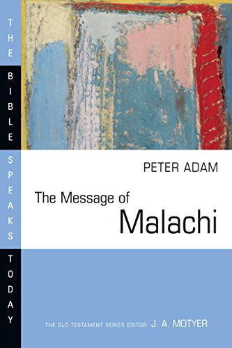 Beispielbild fr The Message of Malachi (The Bible Speaks Today Series) zum Verkauf von BooksRun