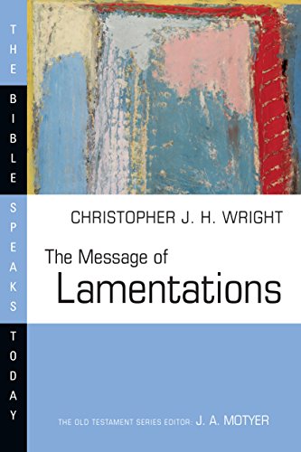 Stock image for The Message of Lamentations (Bible Speaks Today) for sale by Lakeside Books