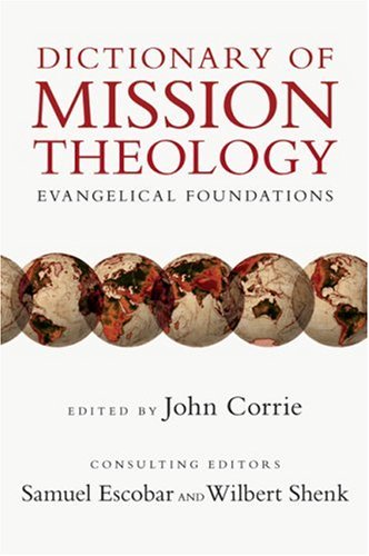 Beispielbild fr Dictionary of Mission Theology: Evangelical Foundations zum Verkauf von HPB-Red