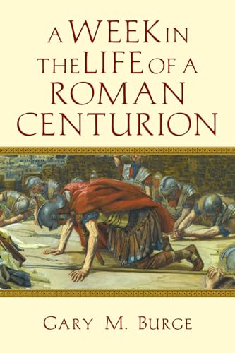 Imagen de archivo de A Week in the Life of a Roman Centurion (A Week in the Life Series) a la venta por BooksRun