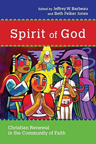 Beispielbild fr Spirit of God: Christian Renewal in the Community of Faith (Wheaton Theology Conference Series) zum Verkauf von BooksRun