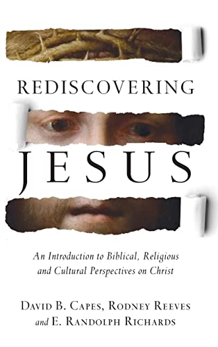 Imagen de archivo de Rediscovering Jesus: An Introduction to Biblical, Religious and Cultural Perspectives on Christ a la venta por Books From California