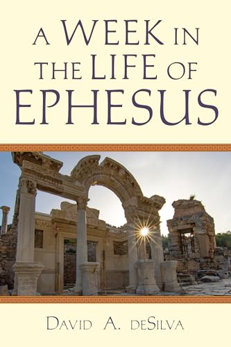 Imagen de archivo de A Week in the Life of Ephesus a la venta por Blackwell's