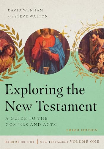 Exploring the New Testament: A...