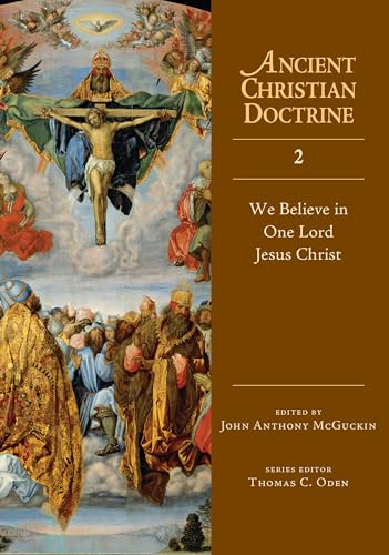 Stock image for We Believe in One Lord Jesus Christ (Ancient Christian Doctrine Series, Volume 2) for sale by HPB-Red