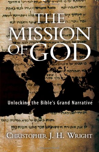 9780830825714: The Mission of God: Unlocking the Bible's Grand Narrative