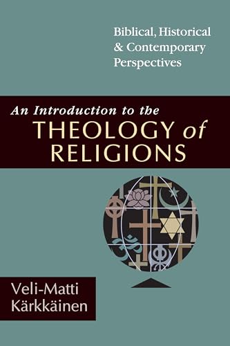 Beispielbild fr An Introduction to the Theology of Religions: Biblical, Historical & Contemporary Perspectives zum Verkauf von SecondSale