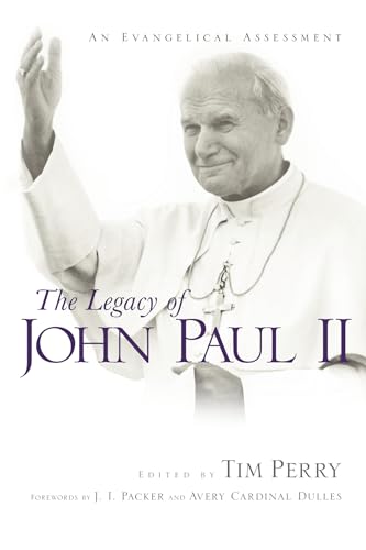 Beispielbild fr The Legacy of John Paul II : An Evangelical Assessment zum Verkauf von Better World Books