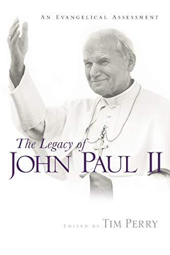 Stock image for The Legacy of John Paul II : An Evangelical Assessment for sale by Better World Books