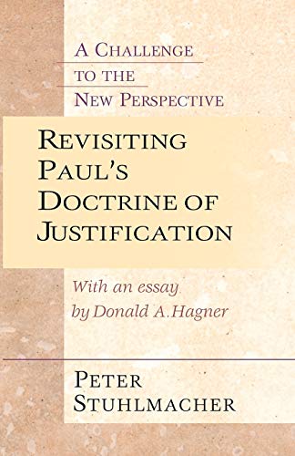 A Challenge to the New Perspective: Revisiting Paul's Doctrine of Justification