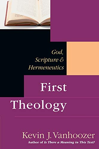 9780830826810: First Theology: God, Scriptures & Hermeneutics