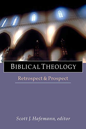 9780830826841: Biblical Theology: Retrospect and Prospect