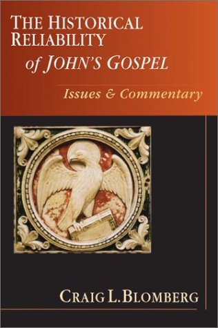 Stock image for The Historical Reliability of John's Gospel: Issues Commentary for sale by Front Cover Books