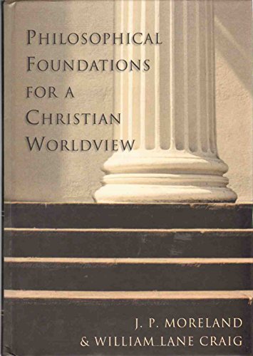 Beispielbild fr Philosophical Foundations for a Christian Worldview zum Verkauf von HPB-Red