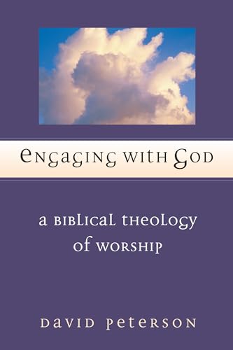 Imagen de archivo de Engaging with God: A Biblical Theology of Worship a la venta por Seattle Goodwill