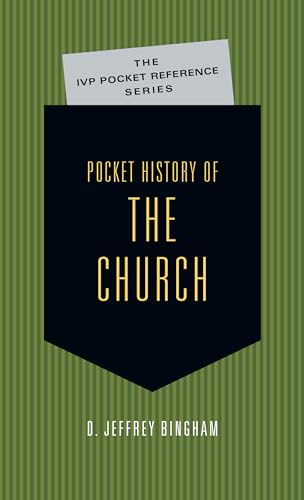 

Pocket History of the Church (The IVP Pocket Reference Series)